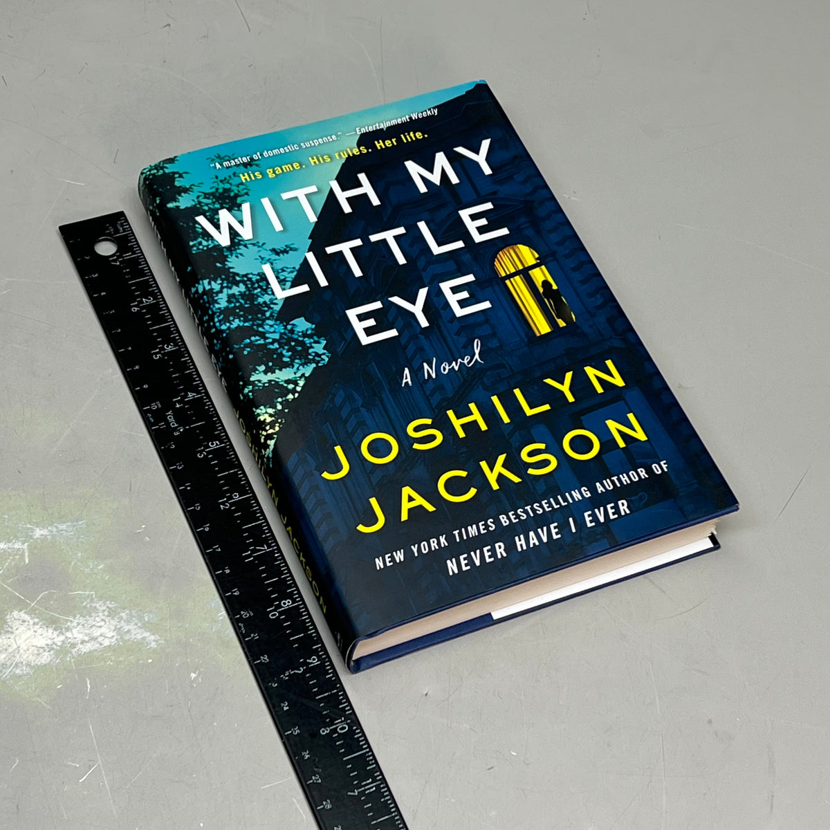 WITH MY LITTLE EYE A Suspense Thriller Novel By Joshilyn Jackson Hardback Book