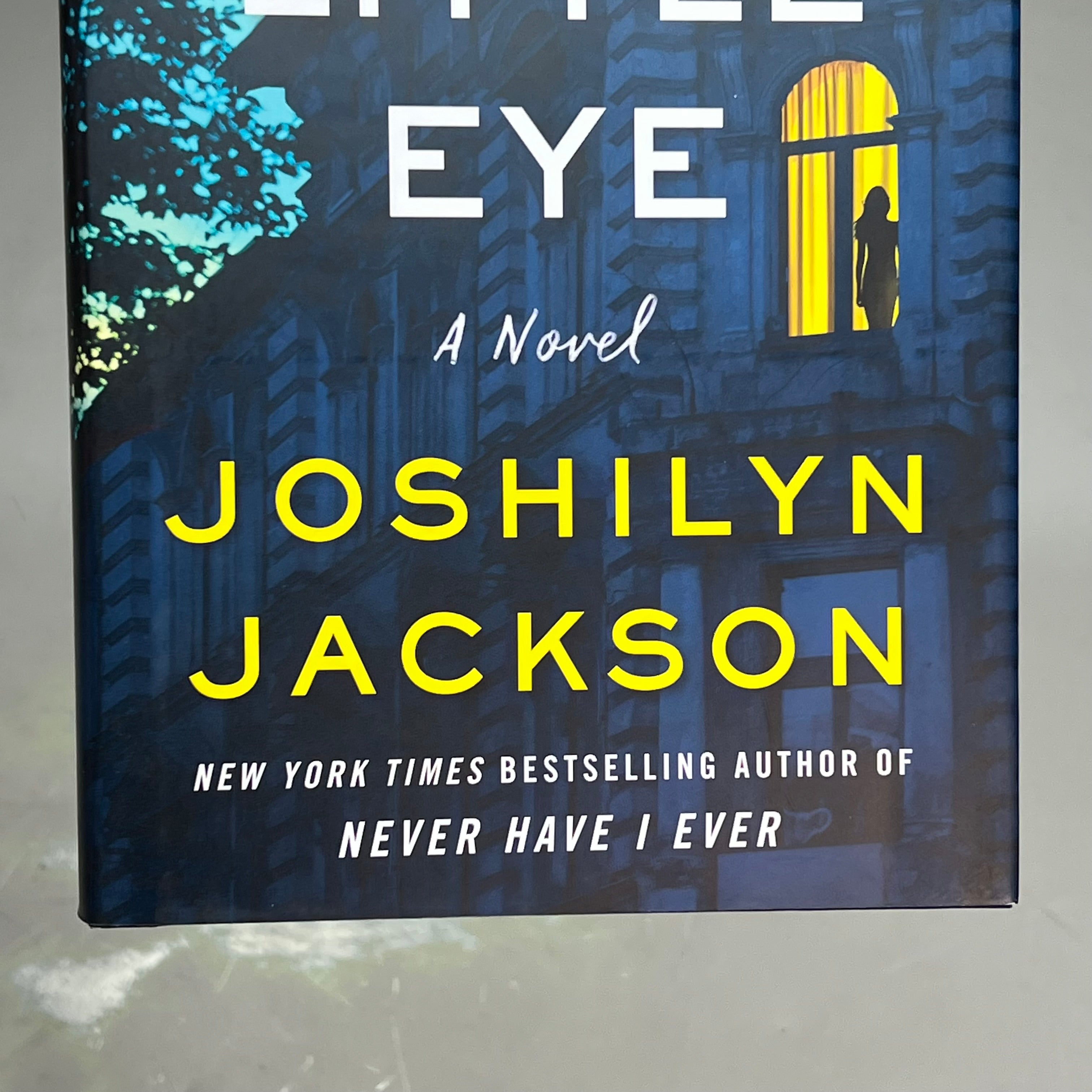 WITH MY LITTLE EYE A Suspense Thriller Novel By Joshilyn Jackson Hardback Book