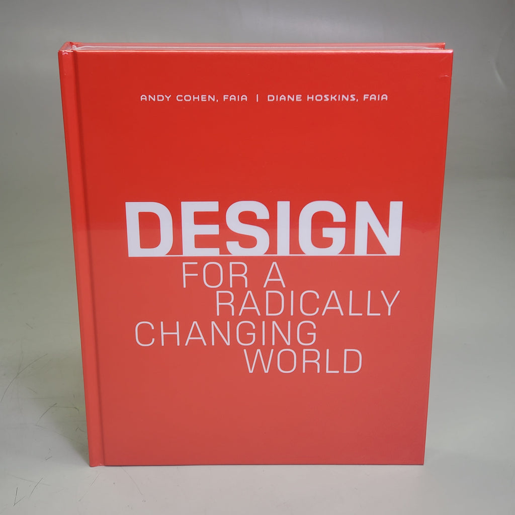 GENSLER Design For A Radically Changing World By Andy Cohen & Diane Hoskins